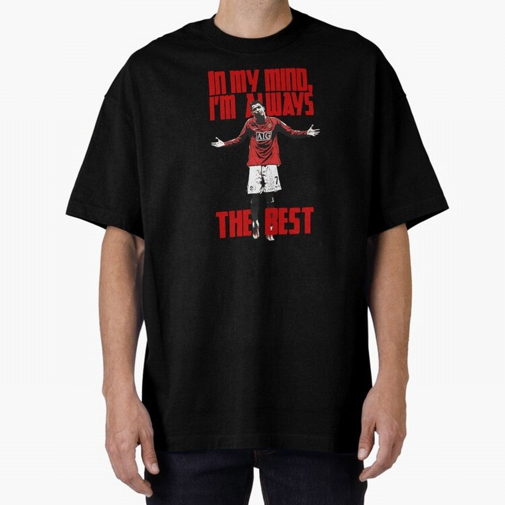 Cristiano Ronaldo Vintage - In My Mind I'm Always THE BEST Oversized T-Shirt Get Ready for Match Day Hype around FIFA World Cup 2026 Group Stage, Mbappe and Neymar, France and Portugal, Vintage Soccer Flavor, Modern Football Stars, National Flags
