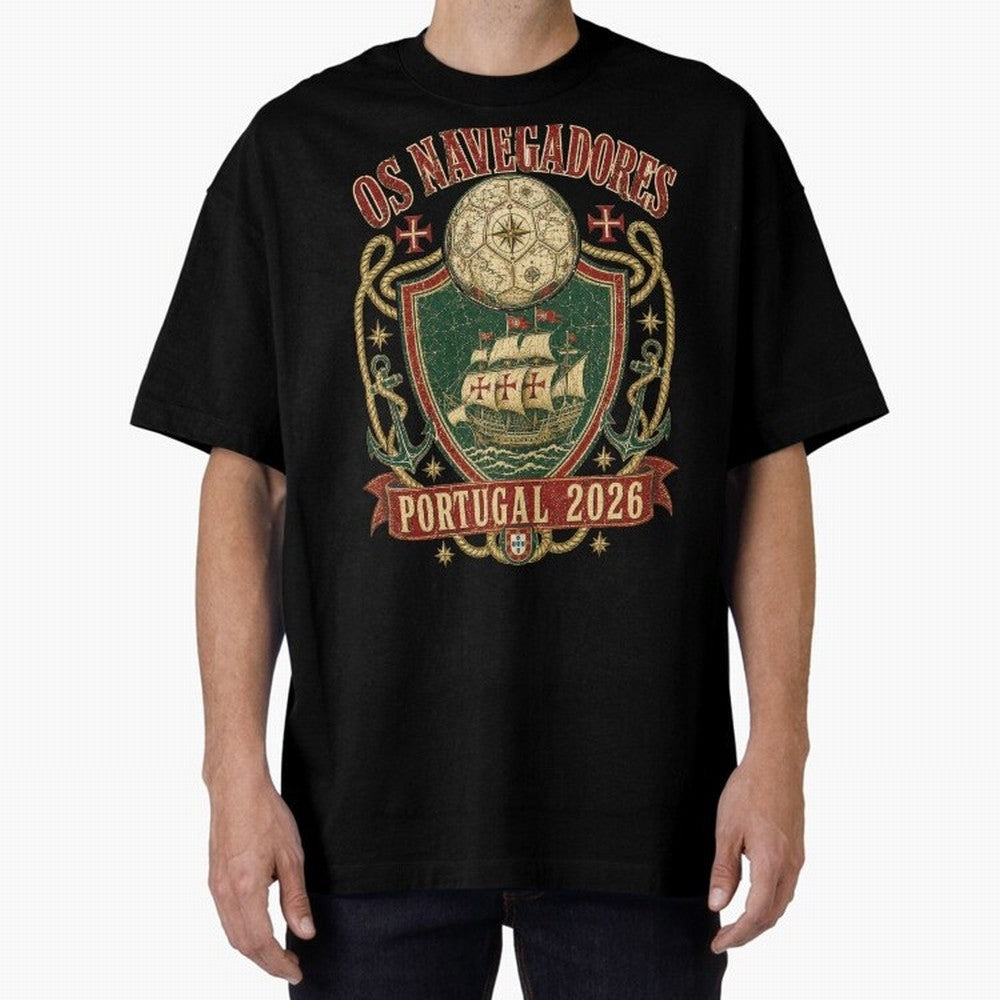 Os Navegadores Portugal 2026 World Cup Soccer T-Shirt Oversized T-Shirt Celebrate the Next Chapter of Match Day Hype around FIFA World Cup 2026, Messi and Cristiano Ronaldo, France, Football History, Final Match Energy, Crowd Noise and Once in a