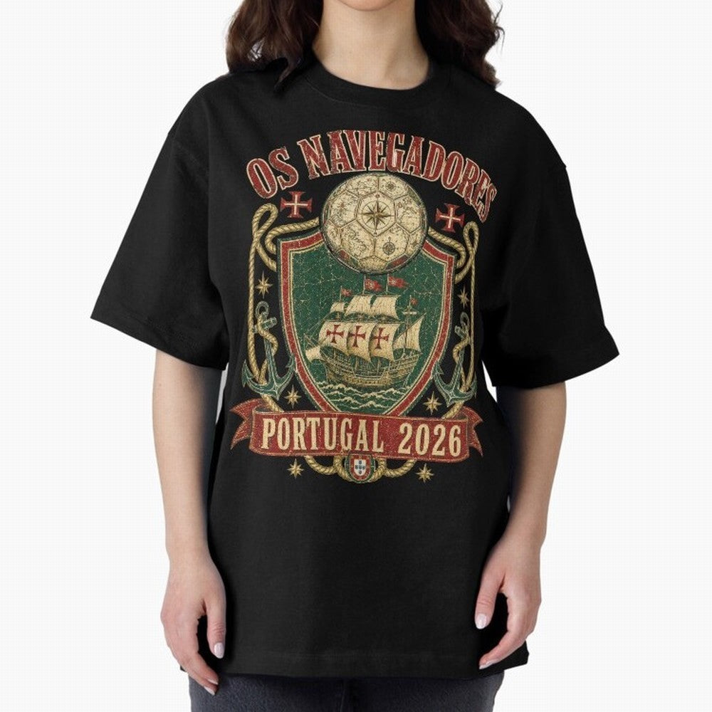 Os Navegadores Portugal 2026 World Cup Soccer T-Shirt Oversized T-Shirt Celebrate the Next Chapter of Match Day Hype around FIFA World Cup 2026, Messi and Cristiano Ronaldo, France, Football History, Final Match Energy, Crowd Noise and Once in a