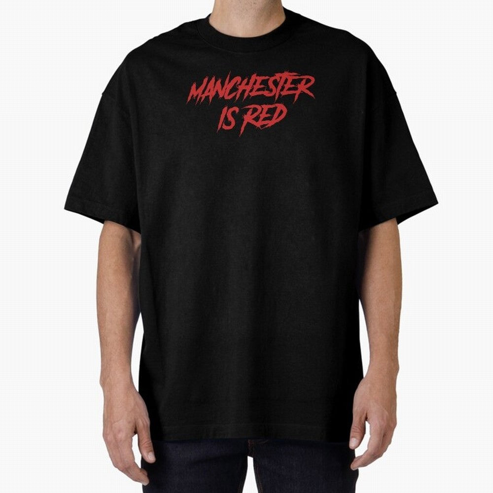 Manchester Is Red Oversized T-Shirt Treasure FIFA World Cup 2026 USA Canada Mexico Spirit, Centered on England, Messi, Champion Mindset, Group Stage Buzz, Knockout Tension and Passionate Fan Culture; Ideal for Fans Who Follow Messi, Cristiano