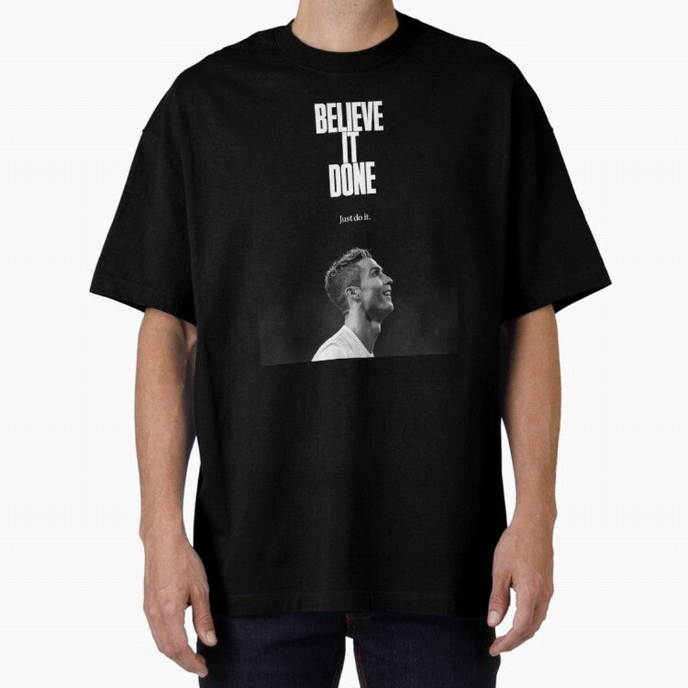 CRISTIANO RONALDO BELIVE IT DONE Oversized T-Shirt Wear the Spirit of Match Day Hype around FIFA World Cup 2026 Group Stage, Messi and Cristiano Ronaldo, England, France and Netherlands, Game Day Rituals, Football Legends, Country Pride and the