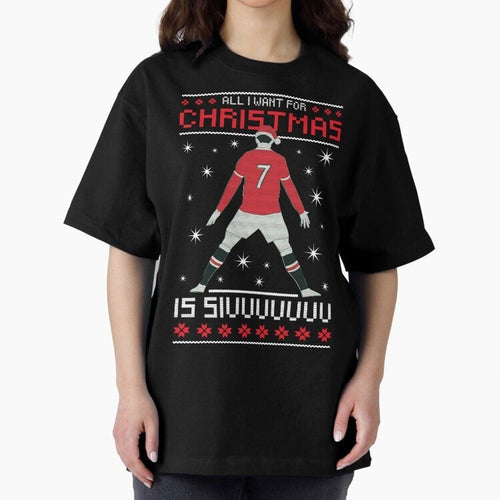 ALL I WANT FOR CHRISTMAS IS SIU Oversized T-Shirt Make Your Look Match the FIFA World Cup 2026 USA Canada Mexico Journey through Messi, Neymar and Mbappe Highlights, England, France and Netherlands Pride, Game Day Rituals, Football Legends, Country