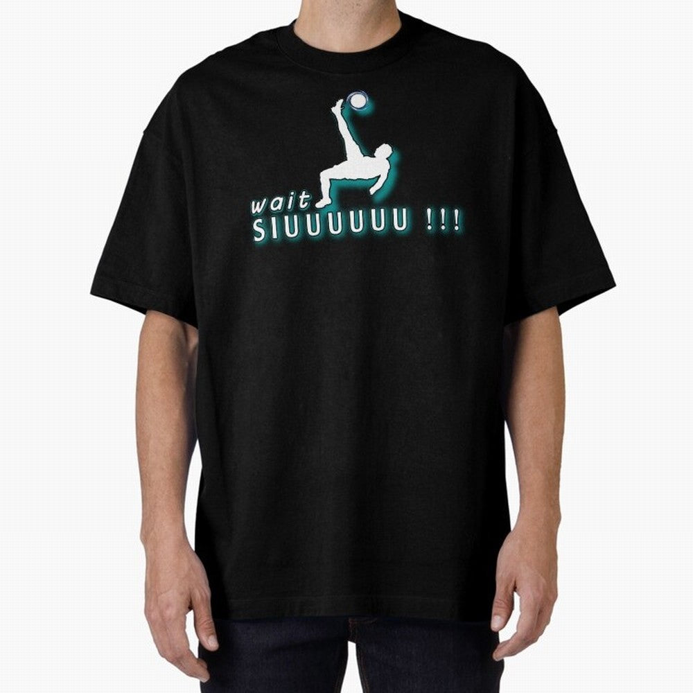 Wait siuuu CR7 goal Oversized T-Shirt Join FIFA World Cup 2026 USA Canada Mexico Connected to Haaland, Portugal, Spain and Germany Energy, Vintage Soccer Flavor, Modern Football Stars, National Flags and Final Night Emotion; Created for Match Day
