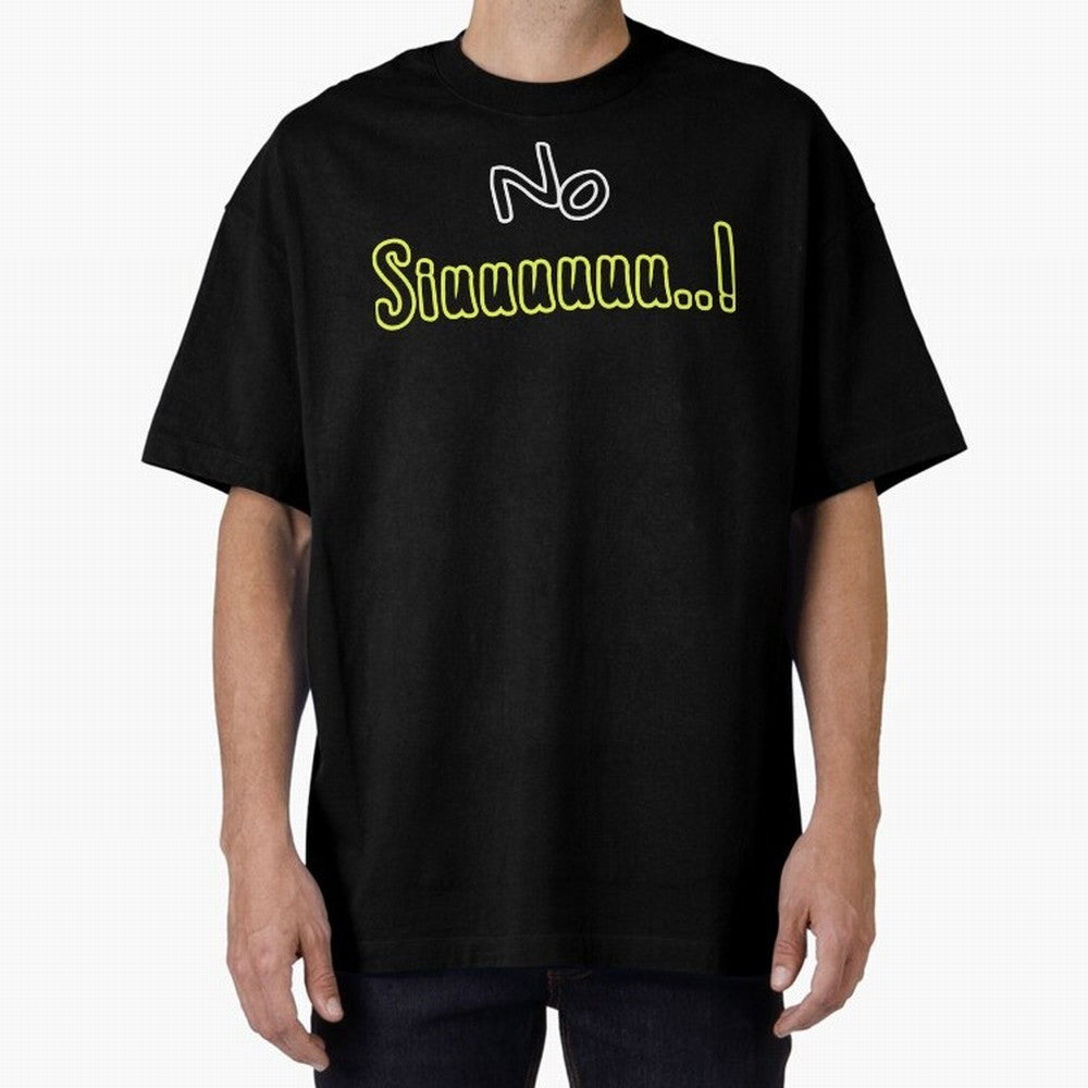 No siuuu Cristiano ronaldo funny Oversized T-Shirt Follow FIFA World Cup 2026 Group Stage for Fans of Cristiano Ronaldo, Haaland and CR7 and Portugal, Spain and Germany, Bringing Classic Soccer Heritage, Championship Pressure, Fan Loyalty and