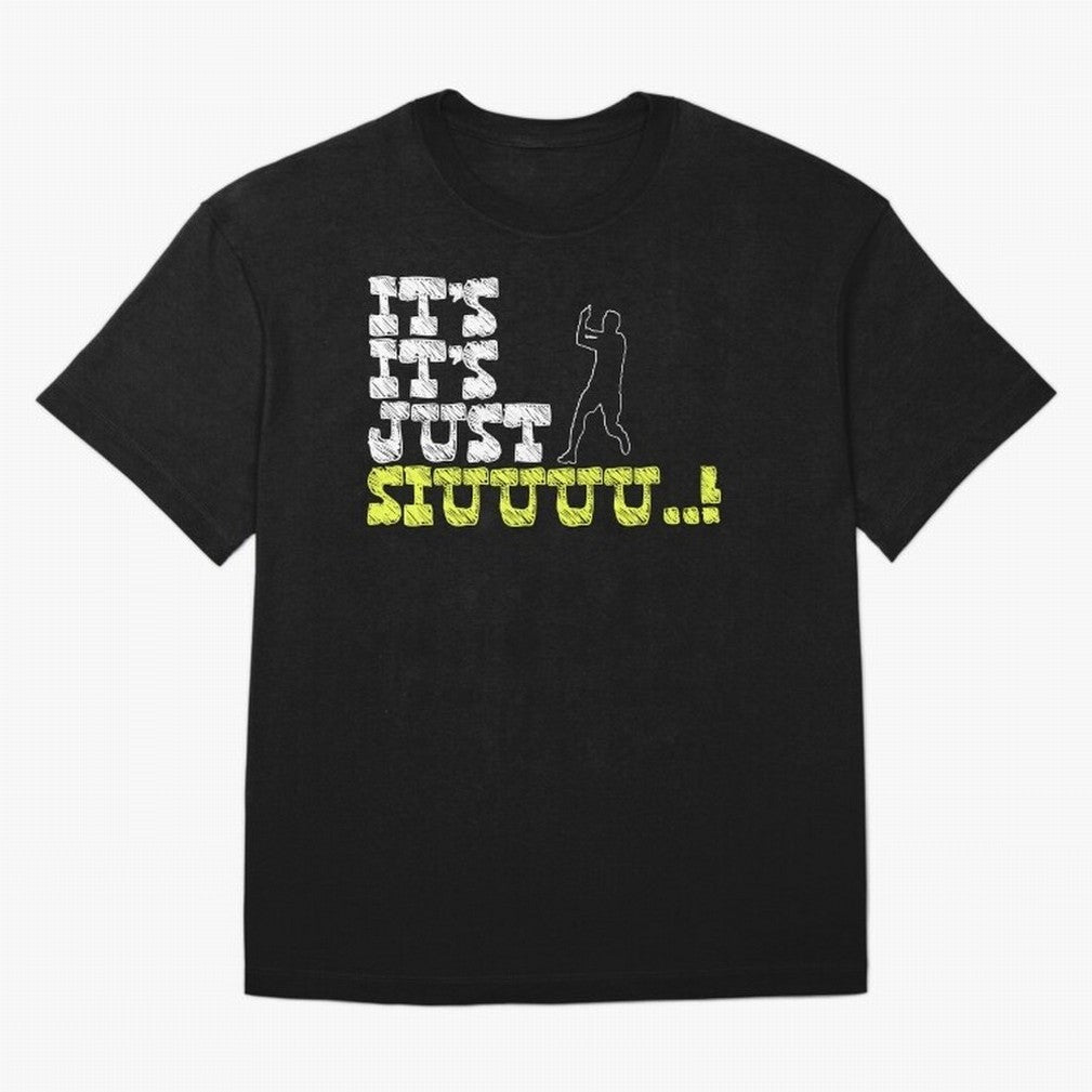 It¡¯s just siuuu CR7 funny Oversized T-Shirt Capture Stadium Memories from Global Football Passion for FIFA World Cup 2026, Inspired by Cristiano Ronaldo, Haaland and CR7, Argentina and Brazil, Tournament Hype, Historic Matchups, Family Viewing