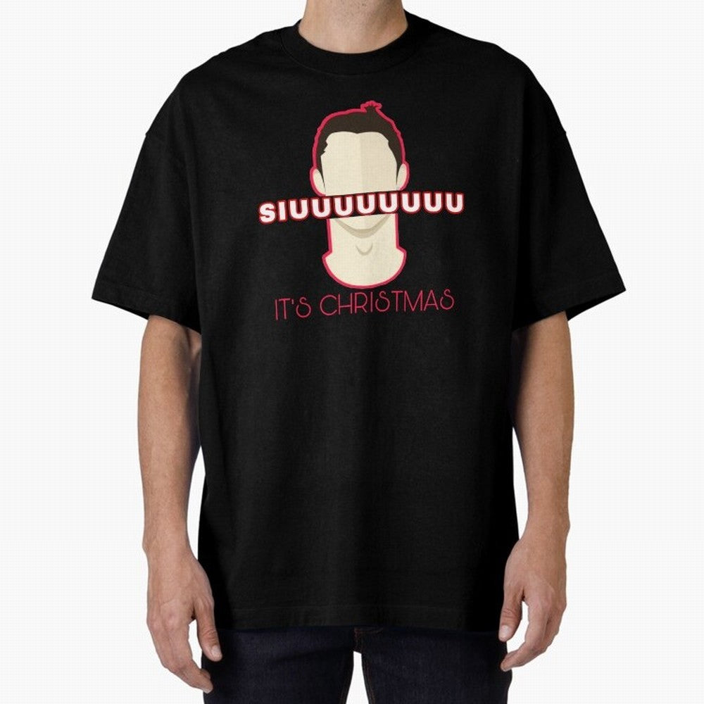 Siuuu it¡¯s Christmas CR7 funnu Oversized T-Shirt Celebrate the Biggest Stage of the FIFA World Cup 2026 USA Canada Mexico Journey through Mbappe Highlights, Argentina, France and Brazil Pride, Tournament Hype, Historic Matchups, Family Viewing