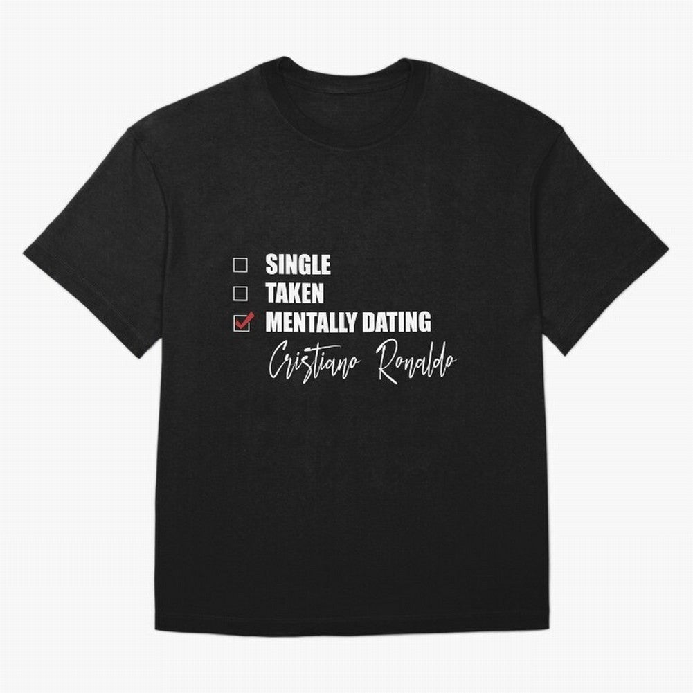 Mentally Dating Cristiano Ronaldo Oversized T-Shirt Bring International Match Energy to FIFA World Cup 2026 Celebrating Mbappe, Brazil, Portugal and Argentina Energy, Match Day Excitement, Supporter Culture, Golden Goals and Global Football