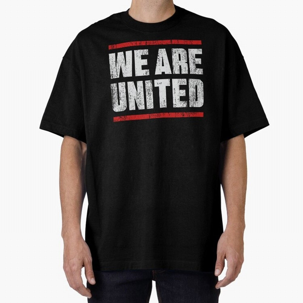 We Are United Oversized T-Shirt Support Your Favorite Stars during FIFA World Cup 2026 Group Stage Spirit, Connected to England, France and Netherlands, Haaland and Mbappe, Soccer Culture, Superstar Moments, National Team Dreams and Competitive