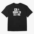 Cr7 Born To Score Oversized T-Shirt Build FIFA World Cup 2026 Group Stage Spirit, Made for Netherlands, Messi, Soccer Culture, Superstar Moments, National Team Dreams and Competitive Fire; Perfect for People Who Love Argentina, Brazil, France,