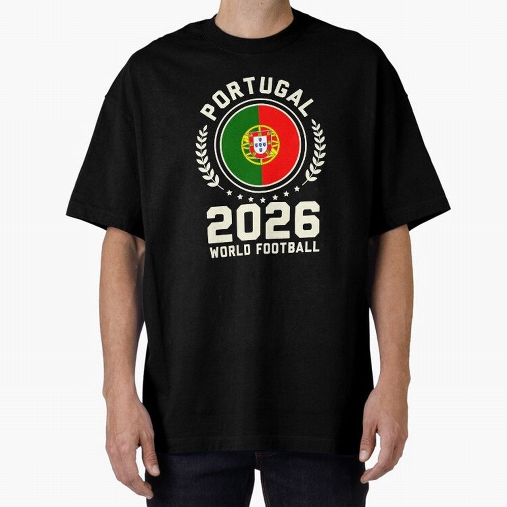 Portugal 2026 World Football Oversized T-Shirt Celebrate Football Dreams Across FIFA World Cup 2026 for Fans of Neymar and Argentina and Brazil, Bringing Match Day Excitement, Supporter Culture, Golden Goals and Global Football Passion; Made for