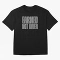 Earned not given grey 2 Oversized T-Shirt Support Your Favorite Stars during the FIFA World Cup 2026 Group Stage Journey through CR7 and Messi Highlights, Portugal, Spain and Germany Pride, Worldwide Fan Energy, Dramatic Goals, Stadium Lights and