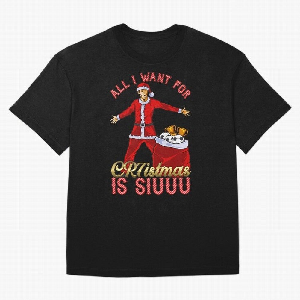 All I Want For Cr7Istmas Is Siuuu - Cristiano Ronaldo Manchester United Mufc Christmas Jumper Oversized T-Shirt Make Your Look Match Match Day Hype around FIFA World Cup 2026 USA Canada Mexico, CR7 and Messi, England and Germany, Stadium Chants,
