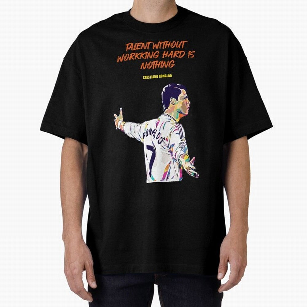 Cristiano Ronaldo Motivational Quote Oversized T-Shirt Fuel the Hype around FIFA World Cup 2026 for Fans of Messi and Netherlands, Bringing Stadium Memories, Football Loyalty, International Chants and Championship Tradition; Ideal for Football