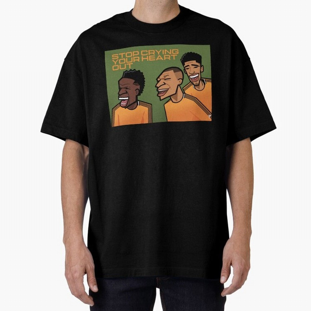 stop crying your heart out Oversized T-Shirt Fuel Match Day Hype around FIFA World Cup 2026, Neymar, England, France and Netherlands, Tournament Hype, Historic Matchups, Family Viewing Parties and Global Sports Pride; Ideal for Football Dads,