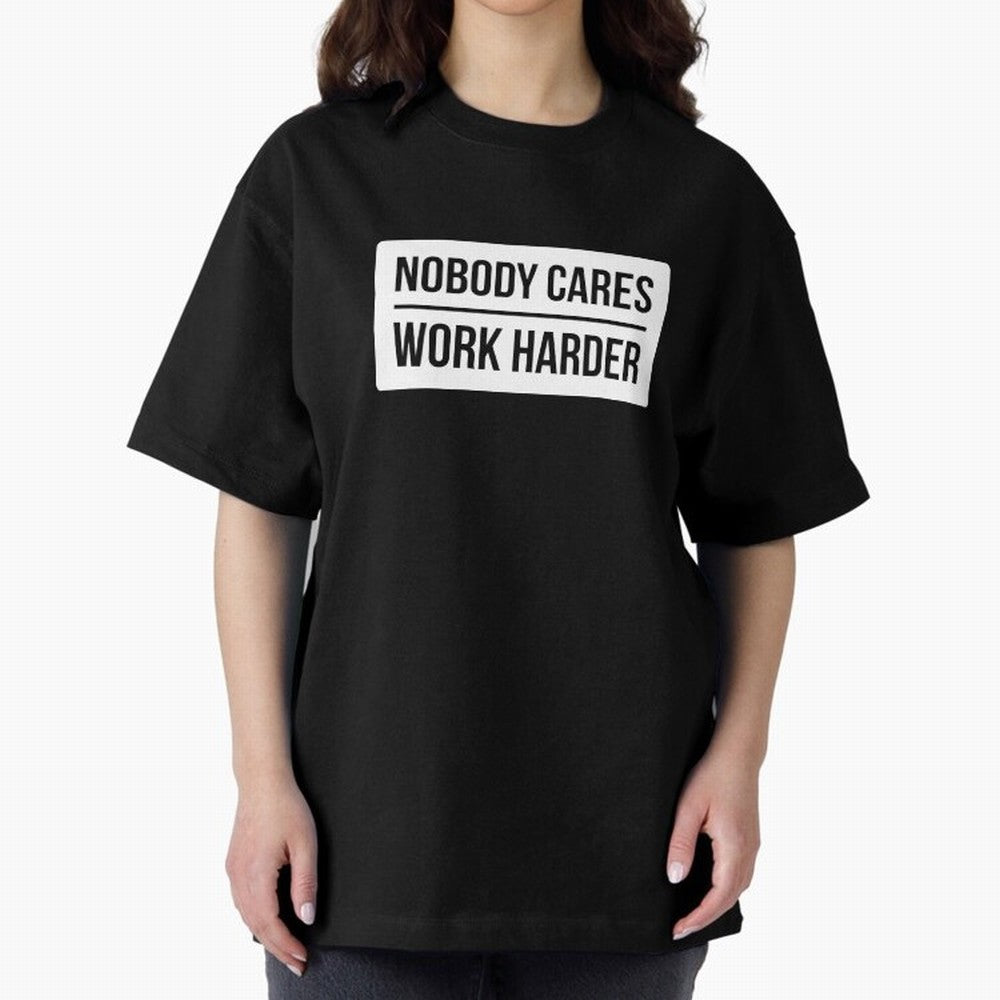 Nobody Cares Work Harder (White Rectangle Design) Oversized T-Shirt Experience the Global Stage of FIFA World Cup 2026 USA Canada Mexico Spirit, Filled with England and Germany, Messi, Neymar and Mbappe, Match Day Excitement, Supporter Culture,