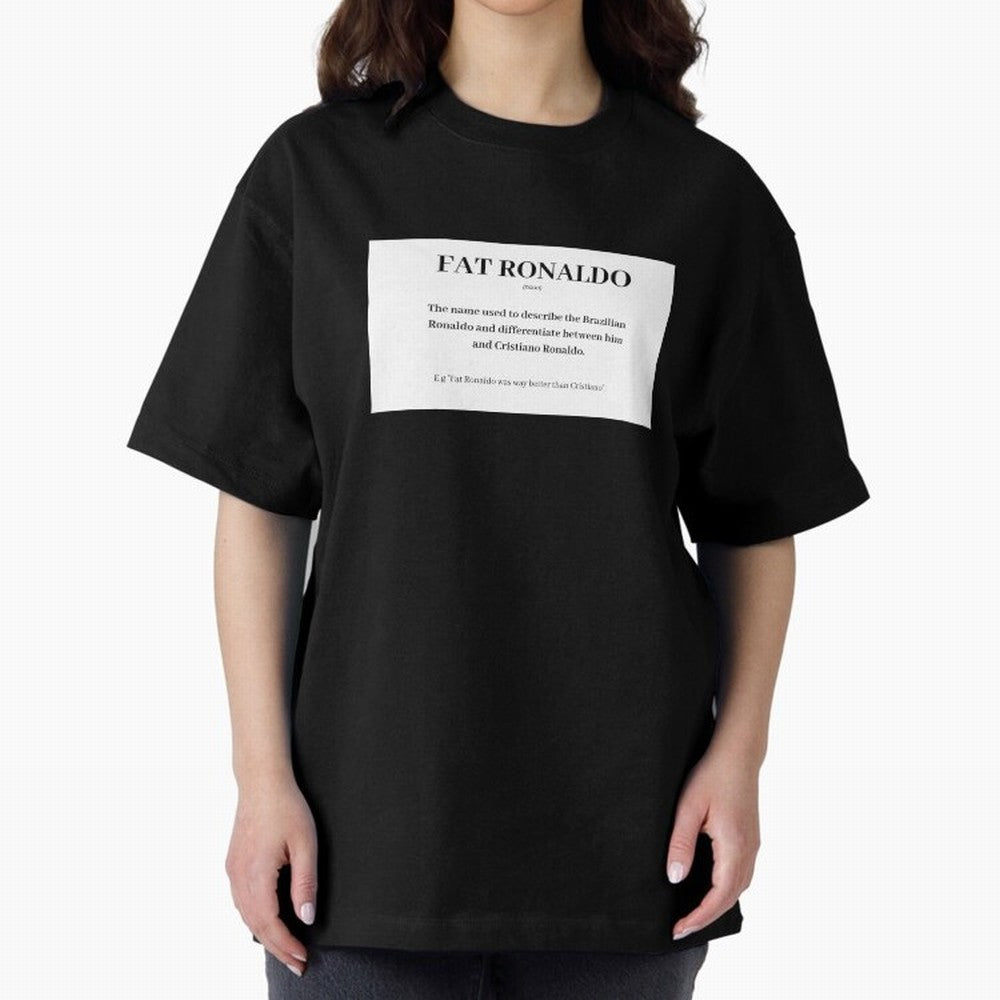 FAT RONALDO Oversized T-Shirt Celebrate Global Passion for Match Day Hype around FIFA World Cup 2026 Group Stage, Mbappe, Netherlands, Stadium Chants, National Pride, Trophy Dreams and Unforgettable Football Memories; Made for Collectors Who Enjoy