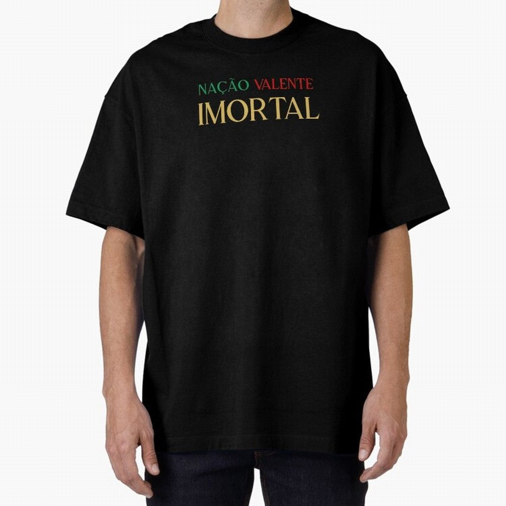 Na??o Valente Imortal Portugal Tuga Oversized T-Shirt Remember Iconic Moments from Global Football Passion for FIFA World Cup 2026 USA Canada Mexico, Featuring CR7 and Messi, England, France and Netherlands, Worldwide Fan Energy, Dramatic Goals,