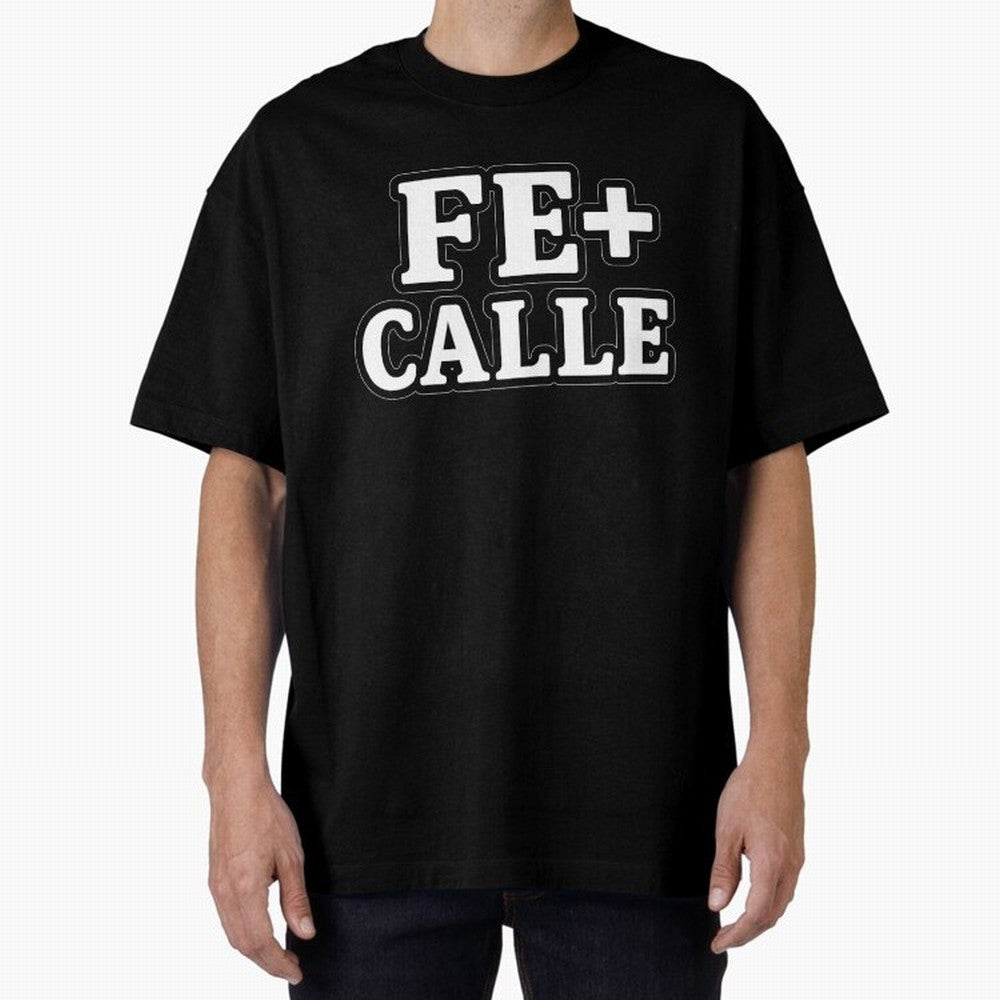 FE + CALLE Urban Christian Faith Streetwear Typography Oversized T-Shirt Stand Out with Spirit from FIFA World Cup 2026 Group Stage Capturing Messi, Portugal, Spain and Germany Energy, Vintage Soccer Flavor, Modern Football Stars, National Flags