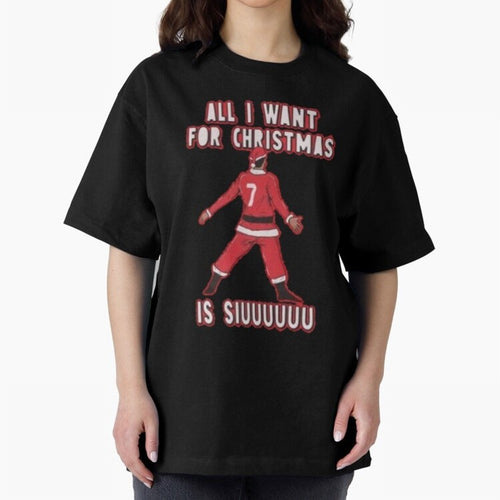 All I Want For Christmas Is Siuuu (3) Oversized T-Shirt Make the Season About FIFA World Cup 2026 USA Canada Mexico Spirit, Capturing Netherlands, Neymar, Haaland and Cristiano Ronaldo, Game Day Rituals, Football Legends, Country Pride and the Road