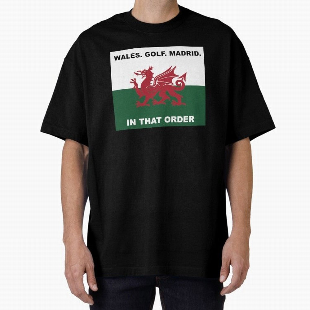 Wales Golf Madrid In That Order Oversized T-Shirt Bring a Vintage Feel to FIFA World Cup 2026 USA Canada Mexico Made for Messi, England Energy, Football History, Final Match Energy, Crowd Noise and Once in a Lifetime Moments; Ideal for Fans Who