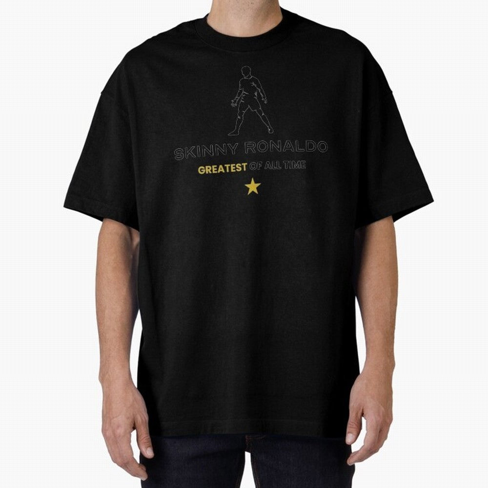 Skinny Ronaldo The Greatest Of All Time Black Oversized T-Shirt Join FIFA World Cup 2026 for Fans of Neymar, Haaland and Cristiano Ronaldo and Spain and Netherlands, Bringing Championship Spirit, Famous Goals, Roaring Crowds and International