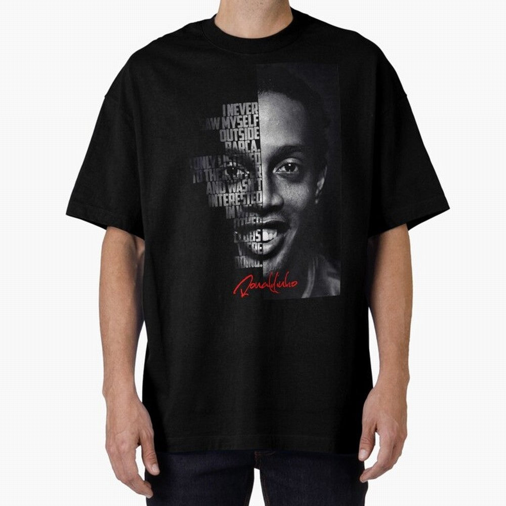 Black and white Ronaldinho quote. Oversized T-Shirt Keep the Legacy of Global Football Passion for FIFA World Cup 2026, Highlighting Mbappe and Neymar, Brazil, Fan Favorite Moments, National Team Passion, Big Match Drama and Soccer History; Perfect
