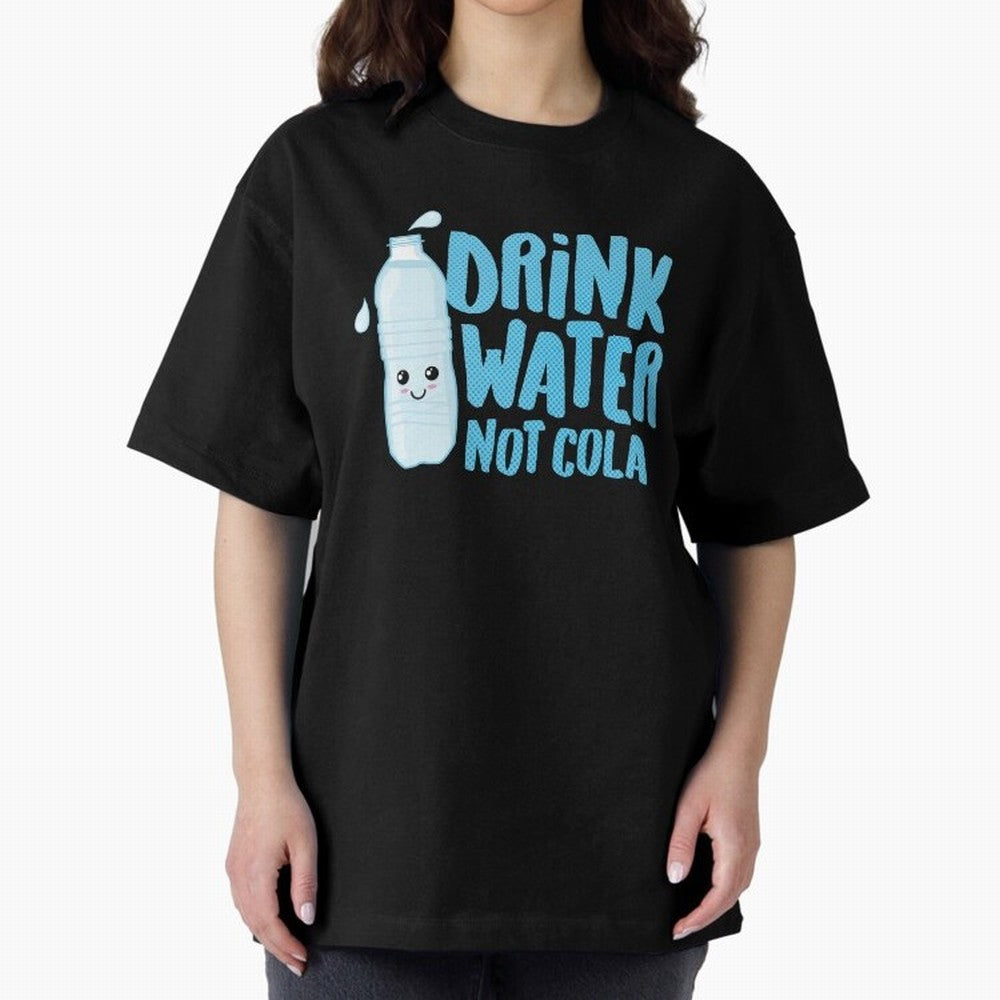 Drink Water Not Cola Kawaii Water Bottle? Oversized T-Shirt Show Your Love for FIFA World Cup 2026 for Fans of Mbappe and France, Bringing Match Day Excitement, Supporter Culture, Golden Goals and Global Football Passion; Created for Match Day