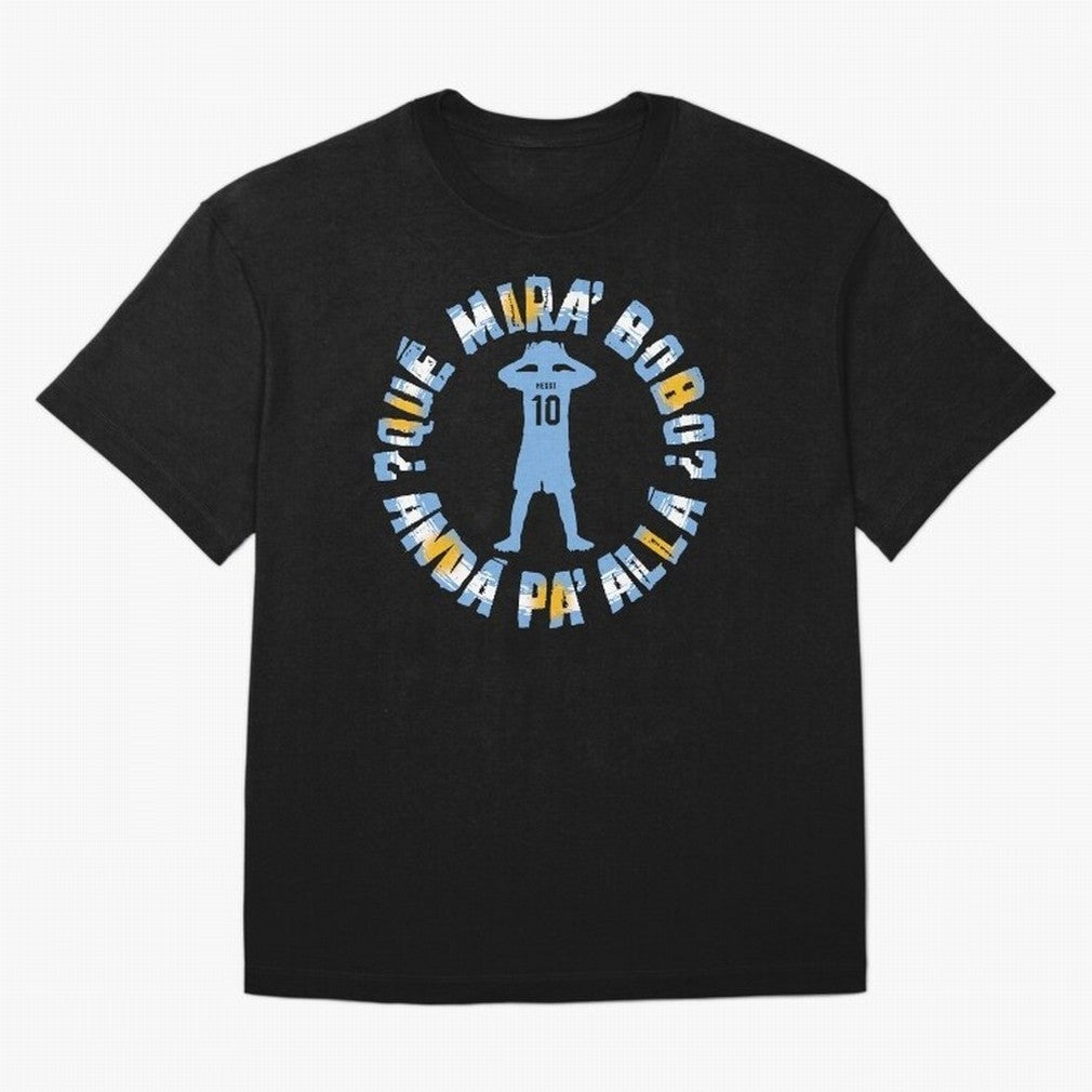 Que Mira, Bobo? - Messi Oversized T-Shirt Bring FIFA World Cup 2026 USA Canada Mexico Inspired by Haaland, England Energy, Match Day Excitement, Supporter Culture, Golden Goals and Global Football Passion; Made for Die Hard Supporters, Soccer
