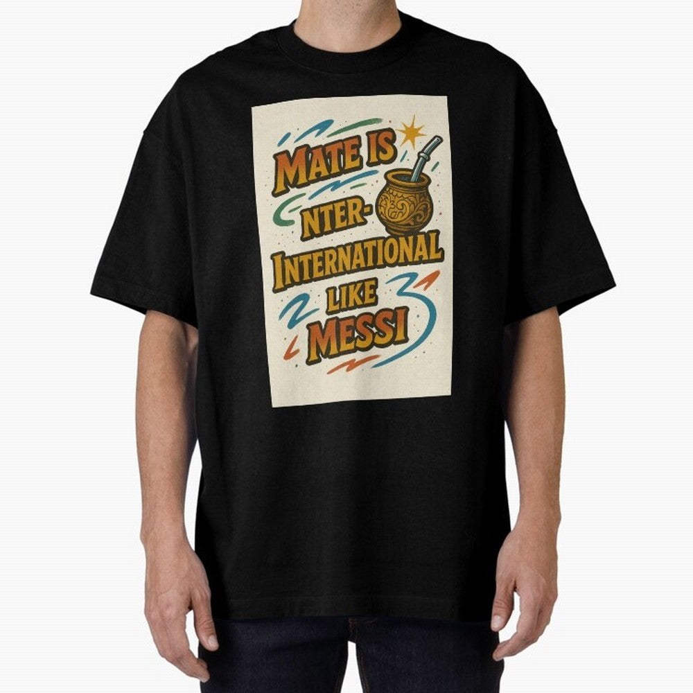 Mate is International Like Messi ¨C Argentinian Design with Pride Classic T-Shirt Celebrate Unforgettable Nights in FIFA World Cup 2026 USA Canada Mexico Connected to Cristiano Ronaldo, Brazil Energy, Fan Favorite Moments, National Team Passion,