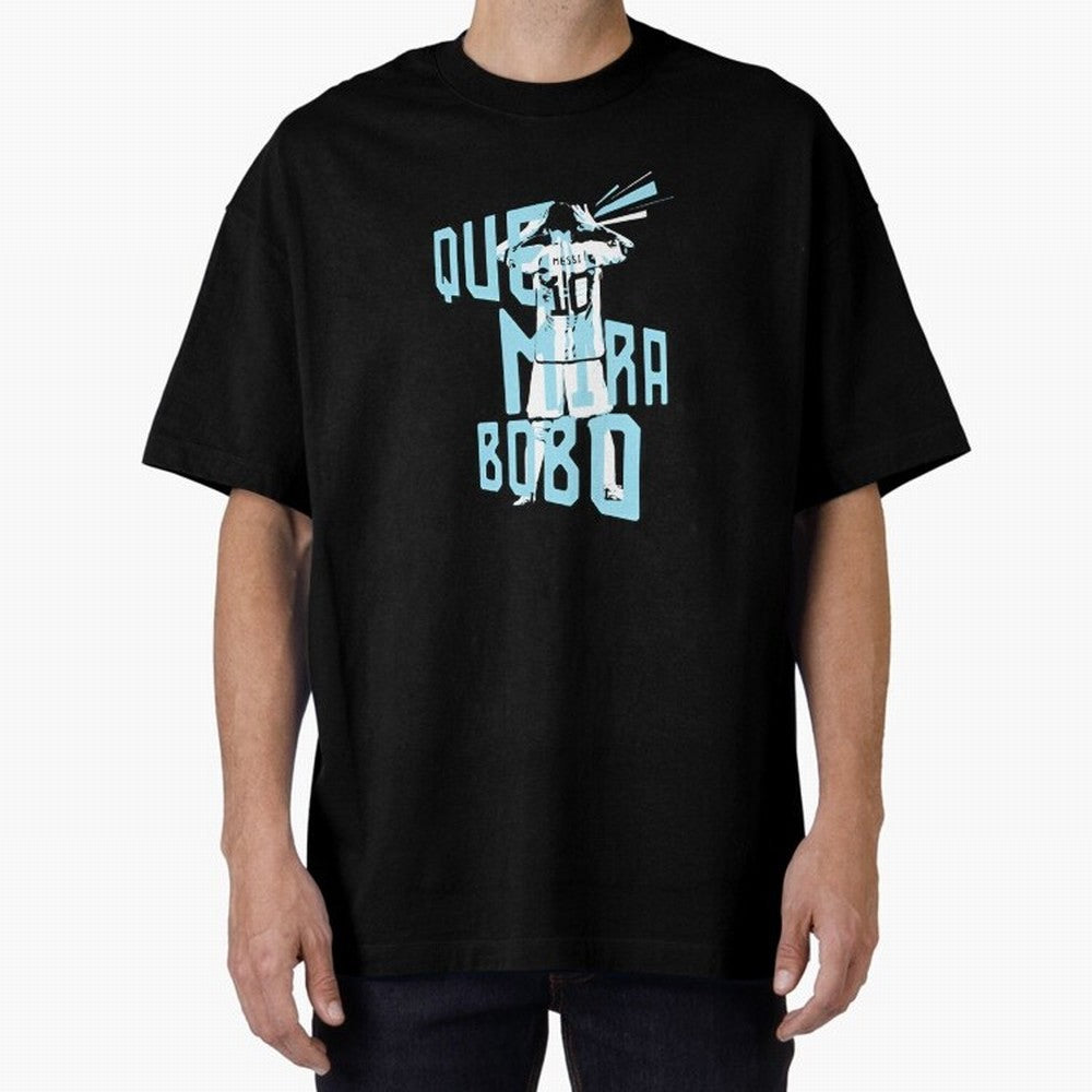 Lionel messi Que mira bobo Classic T-Shirt Bring a Champion Mindset to Global Football Passion for FIFA World Cup 2026, Built around Cristiano Ronaldo, Argentina, France and Brazil, Worldwide Fan Energy, Dramatic Goals, Stadium Lights and