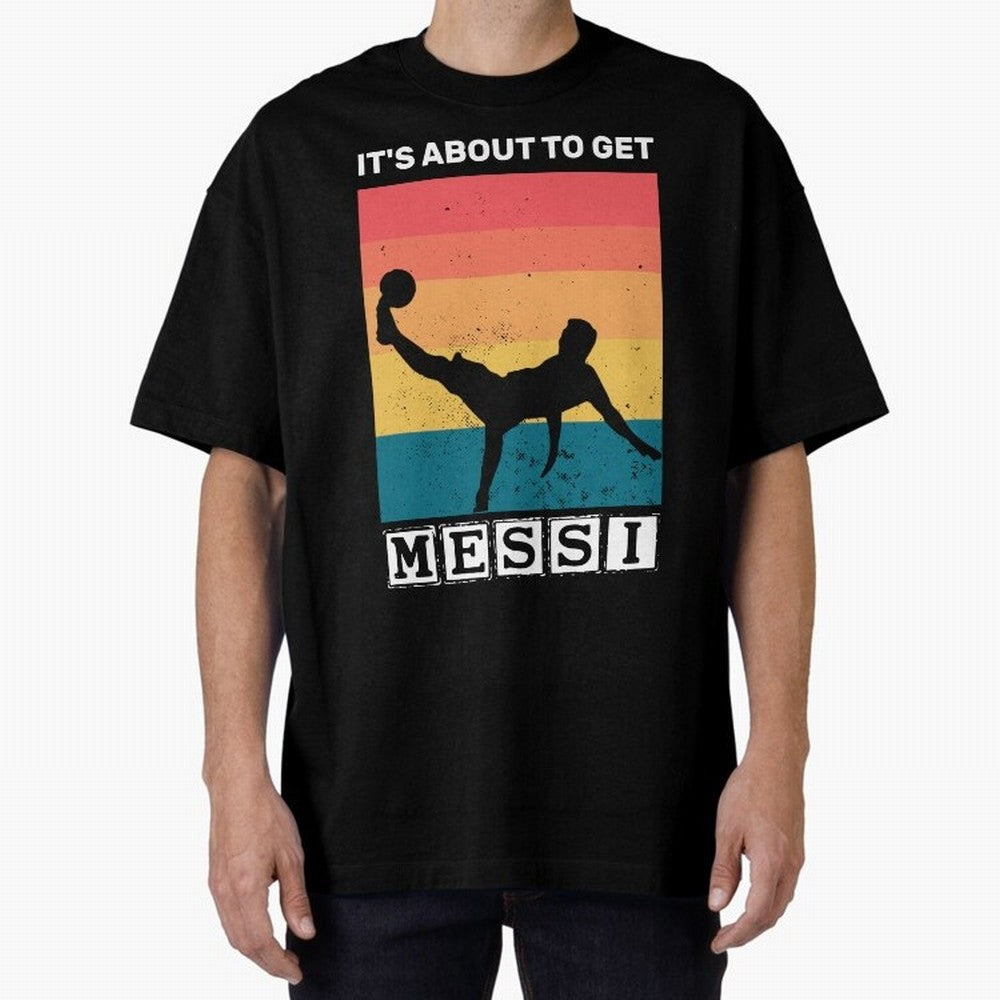 Its about to get messi T-Shirt Classic T-Shirt Celebrate the Biggest Stage of FIFA World Cup 2026 USA Canada Mexico for Fans of Cristiano Ronaldo and France and Portugal, Bringing Worldwide Fan Energy, Dramatic Goals, Stadium Lights and