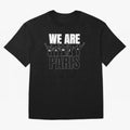 We are Paris Oversized T-Shirt Bring Bold Fan Energy to FIFA World Cup 2026 for Fans of Neymar and Argentina, France and Brazil, Bringing Stadium Memories, Football Loyalty, International Chants and Championship Tradition; Ideal for Fans Who Follow