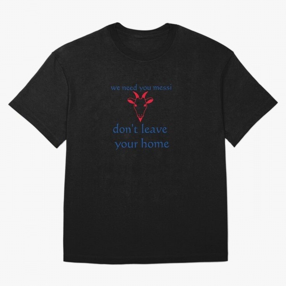 messi don't go Classic T-Shirt Celebrate Global Passion for Match Day Hype around FIFA World Cup 2026 Group Stage, Neymar, England and Germany, Football Passion, Legendary Performances, Festival Vibes and Supporter Community; Made for Collectors