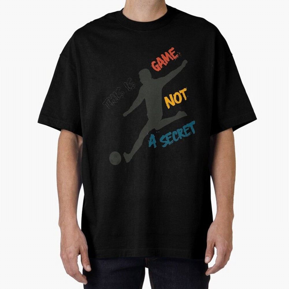 This is Game No a Secret Soccer Player Essential T-Shirt Celebrate Soccer Greatness during Match Day Hype around FIFA World Cup 2026, Messi, Brazil, Vintage Soccer Flavor, Modern Football Stars, National Flags and Final Night Emotion; Made for