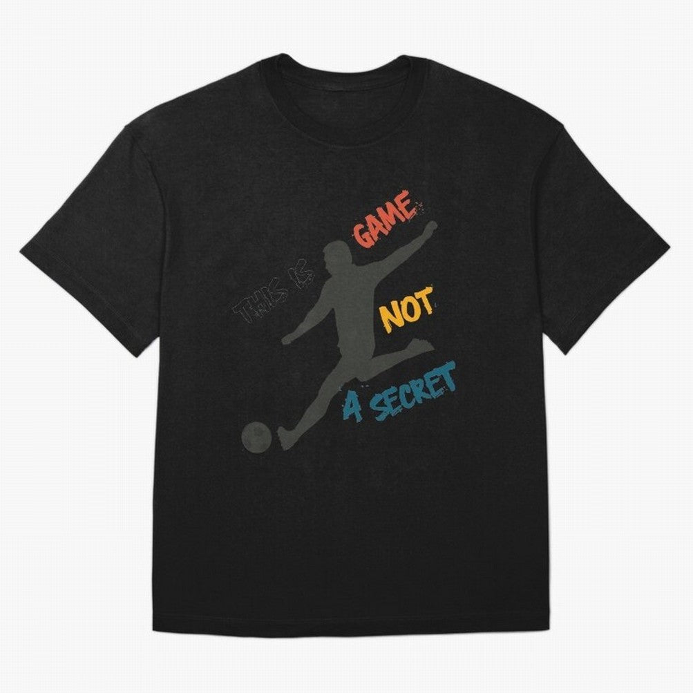 This is Game No a Secret Soccer Player Essential T-Shirt Celebrate Soccer Greatness during Match Day Hype around FIFA World Cup 2026, Messi, Brazil, Vintage Soccer Flavor, Modern Football Stars, National Flags and Final Night Emotion; Made for
