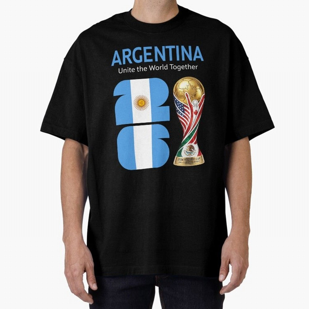 World Cup 2026, ARGENTINA Oversized T-Shirt Join FIFA World Cup 2026 Group Stage Spirit, Driven by Portugal, Spain and Germany, Mbappe, Stadium Memories, Football Loyalty, International Chants and Championship Tradition; Made for Die Hard