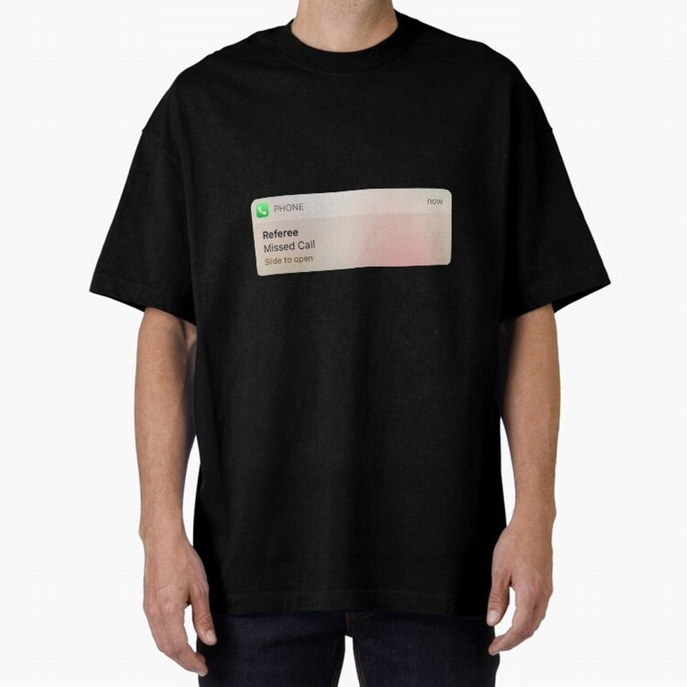 Referee Missed Call Text- Funny Sports Classic T-Shirt Fuel Your Fan Pride for FIFA World Cup 2026 Spirit, Capturing France, Haaland and Mbappe, Football History, Final Match Energy, Crowd Noise and Once in a Lifetime Moments; Made for Collectors