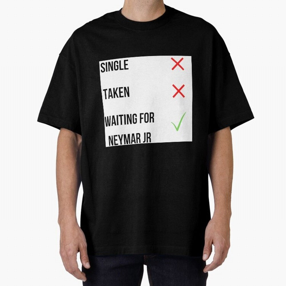 Waiting To Date Neymar Jr Classic T-Shirt Bring Global Tournament Vibes to Global Football Passion for FIFA World Cup 2026, Made for CR7, Brazil, Supporter Pride, Iconic Celebrations, Legendary Names and Global Match Day Energy; Ideal for Football
