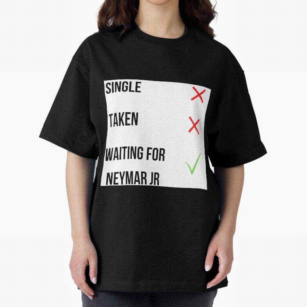 Waiting To Date Neymar Jr Classic T-Shirt Bring Global Tournament Vibes to Global Football Passion for FIFA World Cup 2026, Made for CR7, Brazil, Supporter Pride, Iconic Celebrations, Legendary Names and Global Match Day Energy; Ideal for Football
