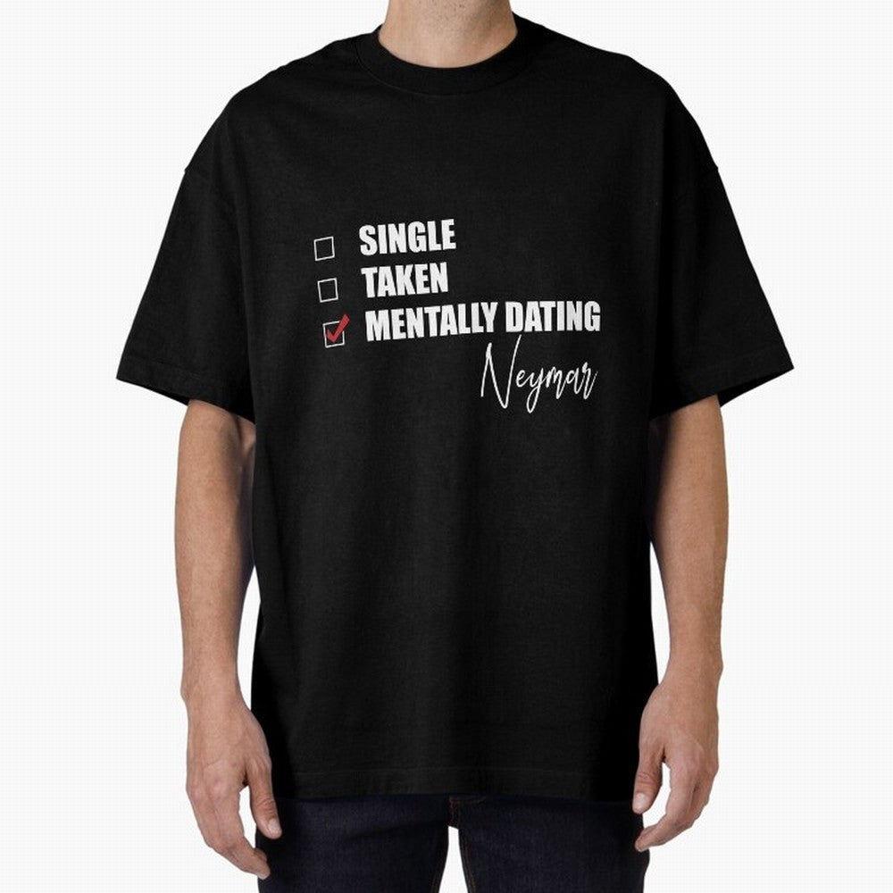 Mentally Dating Neymar Essential T-Shirt Elevate Match Day Hype around FIFA World Cup 2026 Group Stage, Neymar, Haaland and Cristiano Ronaldo, Brazil, Worldwide Fan Energy, Dramatic Goals, Stadium Lights and Championship Celebrations; Built for