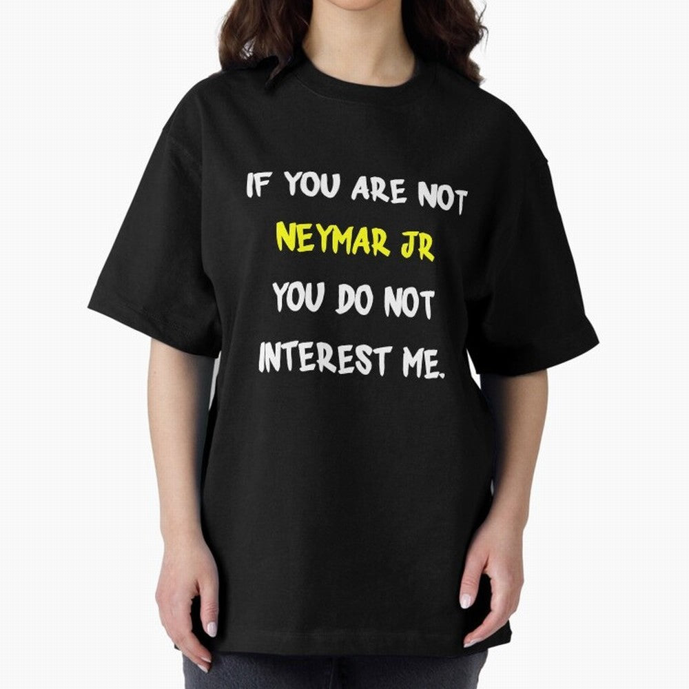 If you are not - Neymar Jr Classic T-Shirt Celebrate Match Day Hype around FIFA World Cup 2026 USA Canada Mexico, Messi and Cristiano Ronaldo, France and Portugal, Game Day Rituals, Football Legends, Country Pride and the Road to the Final; Made