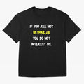 If you are not - Neymar Jr Classic T-Shirt Celebrate Match Day Hype around FIFA World Cup 2026 USA Canada Mexico, Messi and Cristiano Ronaldo, France and Portugal, Game Day Rituals, Football Legends, Country Pride and the Road to the Final; Made