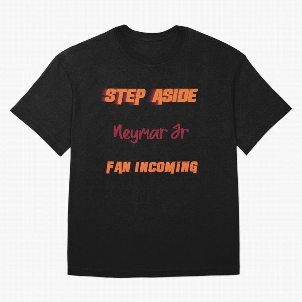 Neymar Jr - Step Aside, incoming fan Classic T-Shirt Join Match Day Hype around FIFA World Cup 2026, Cristiano Ronaldo, Haaland and CR7, England, Retro Football Energy, Iconic Rivalries, Trophy Chase Drama and Stadium Atmosphere; Great for Watch
