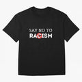 say no to racism Classic T-Shirt Show Match Day Excitement for FIFA World Cup 2026 for Fans of Mbappe and Neymar and Spain, Bringing Soccer Culture, Superstar Moments, National Team Dreams and Competitive Fire; Great for Supporters Who Love