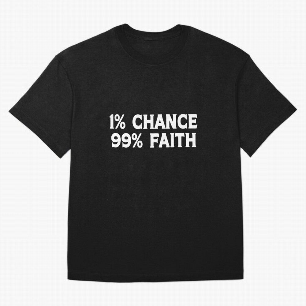 1% Chance 99% Faith Neymar Quote Classic T-Shirt Show Fan Pride Across FIFA World Cup 2026 Driven by Cristiano Ronaldo, Haaland and CR7, Portugal Energy, Stadium Chants, National Pride, Trophy Dreams and Unforgettable Football Memories; Made for