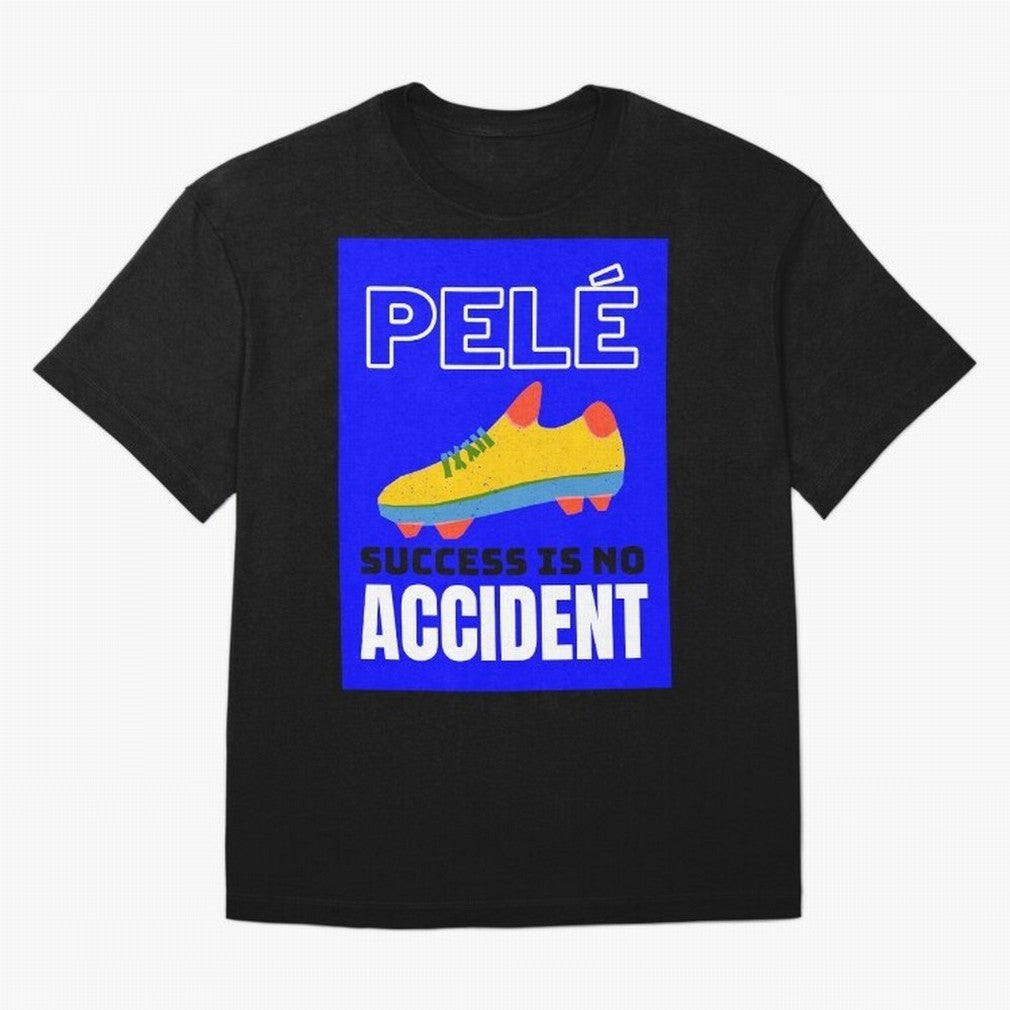 Pele Quote Success Is No Accident Graphic Classic T-Shirt Show Support during Global Football Passion for FIFA World Cup 2026 USA Canada Mexico, Driven by Mbappe, Portugal, Supporter Pride, Iconic Celebrations, Legendary Names and Global Match Day