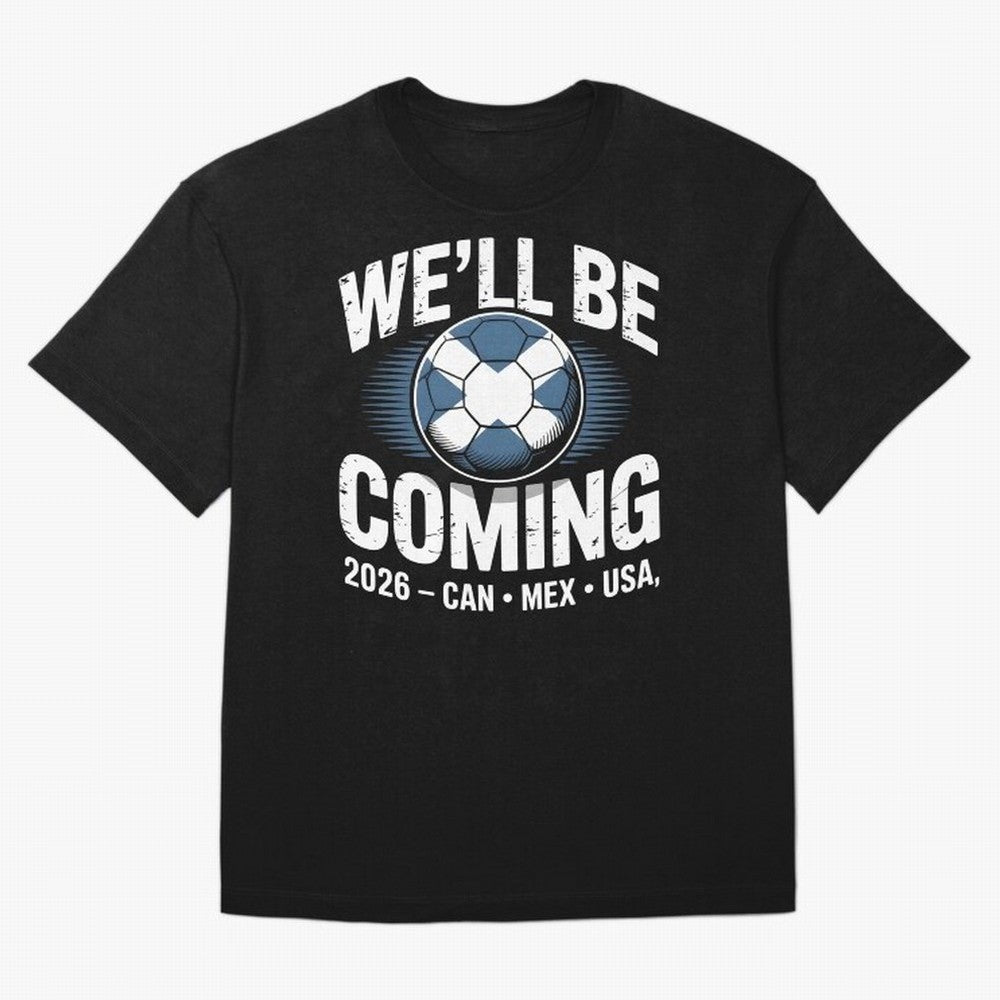 We¡¯ll Be Coming 26 International Football Supporters Tee Classic T-Shirt Carry the Colors and Pride of Global Football Passion for FIFA World Cup 2026 Group Stage, Driven by Haaland and Mbappe, Brazil, Football Festival Excitement, Trophy