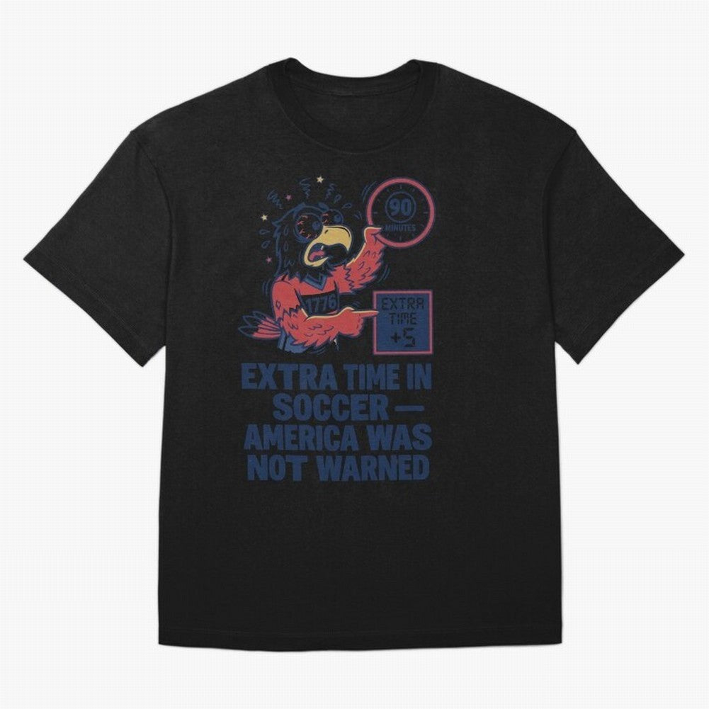 Extra Time ¡ª America Was Not Warned V2 Classic T-Shirt Spotlight the FIFA World Cup 2026 Group Stage Journey through Messi and Cristiano Ronaldo Highlights, Argentina Pride, Tournament Hype, Historic Matchups, Family Viewing Parties and Global