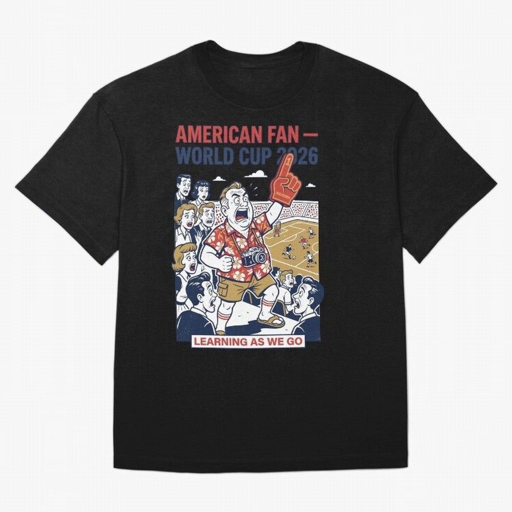 American Fan ¡ª World Cup 2026 ¡ª Learning as We Go V1 Classic T-Shirt Carry National Pride through FIFA World Cup 2026 Group Stage Spirit, Driven by Argentina and Brazil, Mbappe and Neymar, Match Day Excitement, Supporter Culture, Golden Goals and