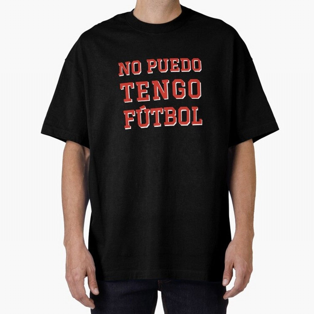 No puedo, tengo f¨²tbol Classic T-Shirt Bring International Match Energy to FIFA World Cup 2026 USA Canada Mexico Inspired by CR7 and Messi, Argentina and Brazil Energy, Classic Soccer Heritage, Championship Pressure, Fan Loyalty and International